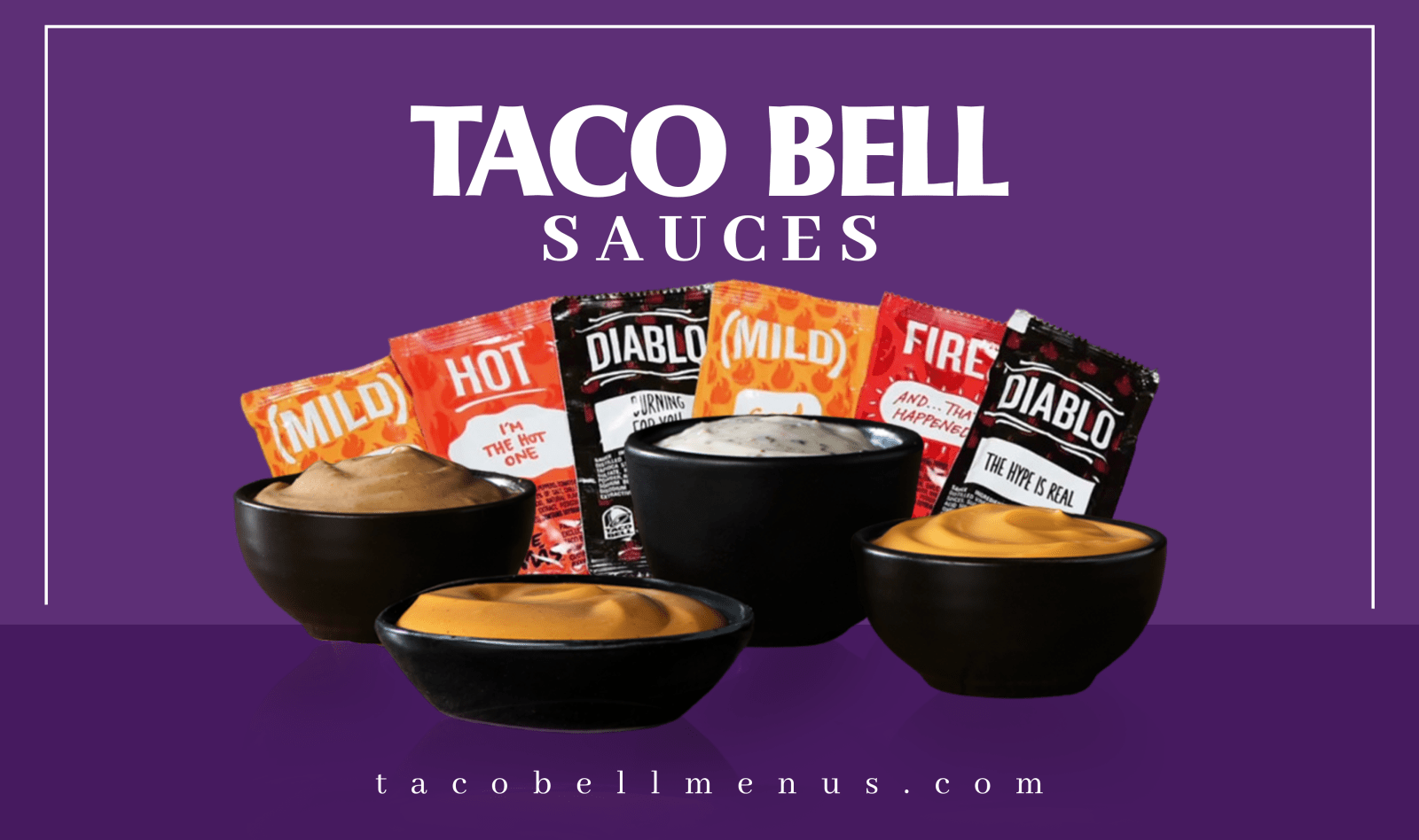 Tacbo bell sauces, Taco Bell hot sauce,Taco Bell fire sauce,tacobell quesadilla sauce,tacobell mild sauce, tacobell diablo sauce , Taco Bell red sauce,tacobell sauce packet, tacobell green sauce,tacobell cheese sauce ,tacobell truff sauce,