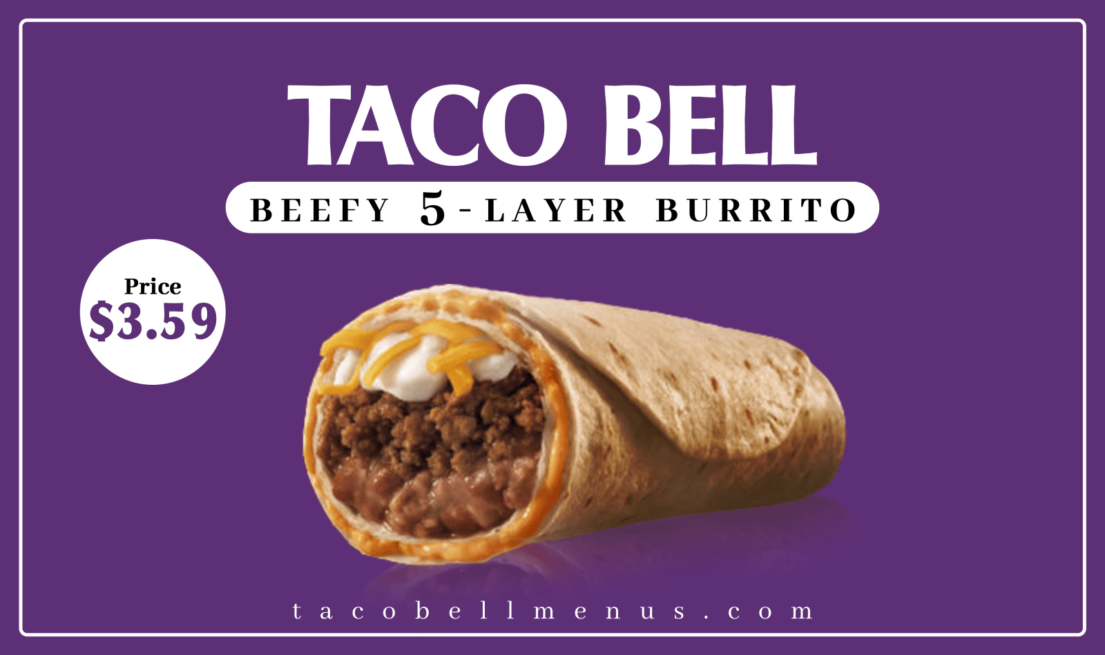 Taco Bell Beefy 5-Layer Burrito, taco bell 5 layer burrito calories, 5 layer bean burrito taco bell, taco bell 5 layer burrito recipe, beefy 5 layer burrito price, beefy 5 layer burrito Nutritions,