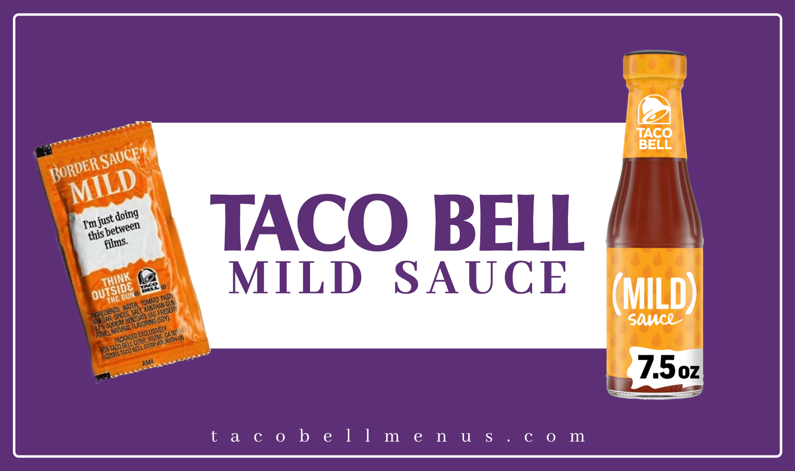 Taco Bell Mild Sauce 2023, Taco Bell Mild Sauce Bottle, Taco Bell Mild Sauce Packet, nutrition, price, Taco Bell Mild Sauce recipe