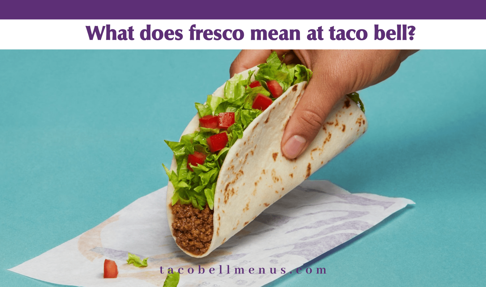 What does fresco mean at taco bell?