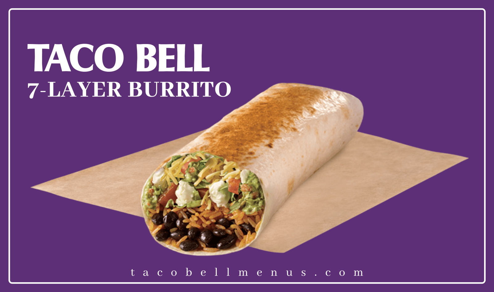 taco bell 7-layer burrito, taco bell 7-layer burrito calories, taco bell 7-layer burrito ingredients, taco bell 7-layer burrito vegetarian, taco bell 7-layer burrito UK Menu, taco bell 7-layer burrito Price, taco bell 7-layer burrito Nutritions, taco bell 7-layer burrito Allergens