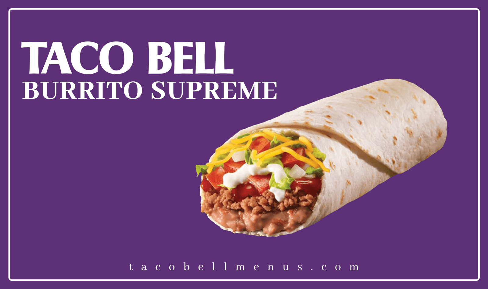 taco bell burrito supreme, taco bell burrito supreme 2023, taco bell burrito supreme Nutritions, taco bell burrito supreme Price, taco bell burrito supreme Calories, grilled cheese burrito taco bell, taco bell bean burrito, bean burrito calories taco bell, chili cheese burrito taco bell, 