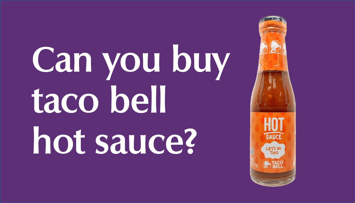 Can you buy taco bell hot sauce?