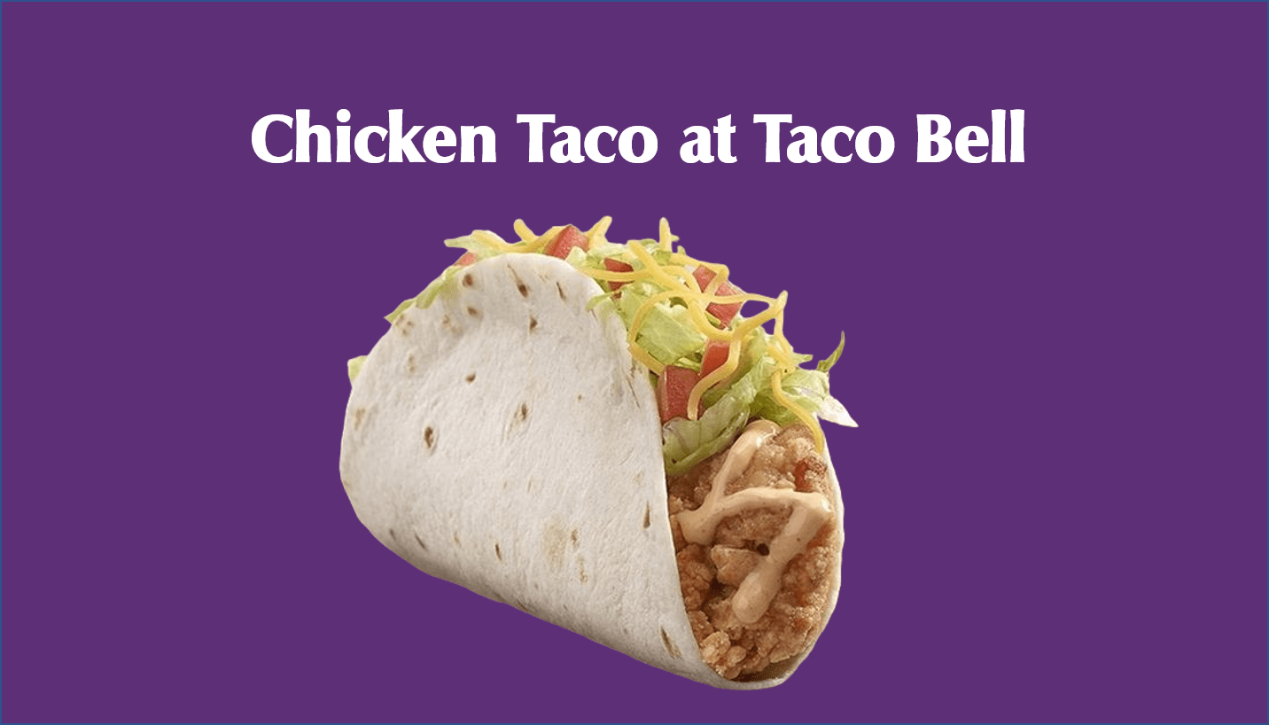 Savor The Flavor Chicken Taco At Taco Bell Taco Bell Menus 6117