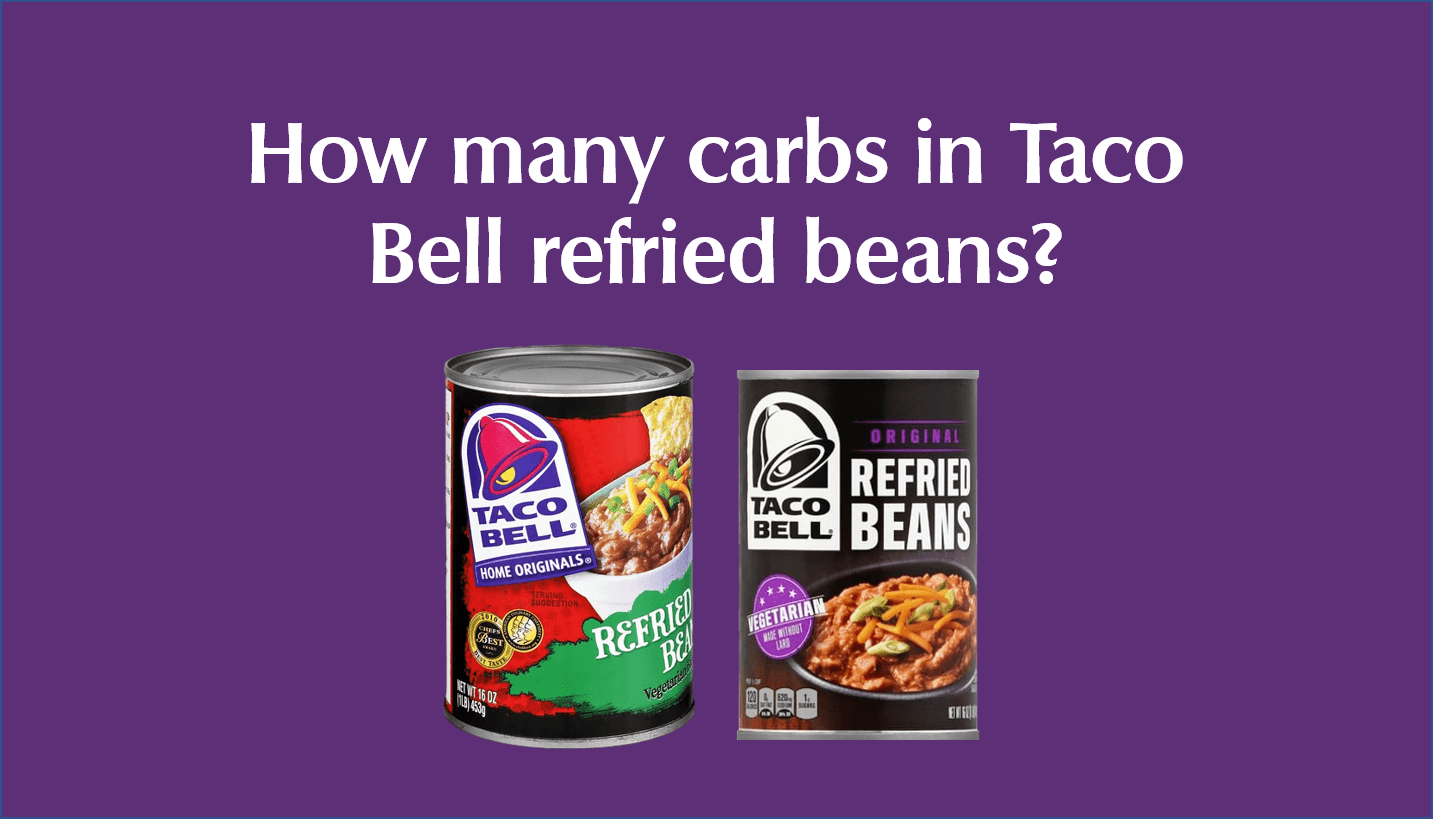 How many carbs are in Taco Bell refried beans?