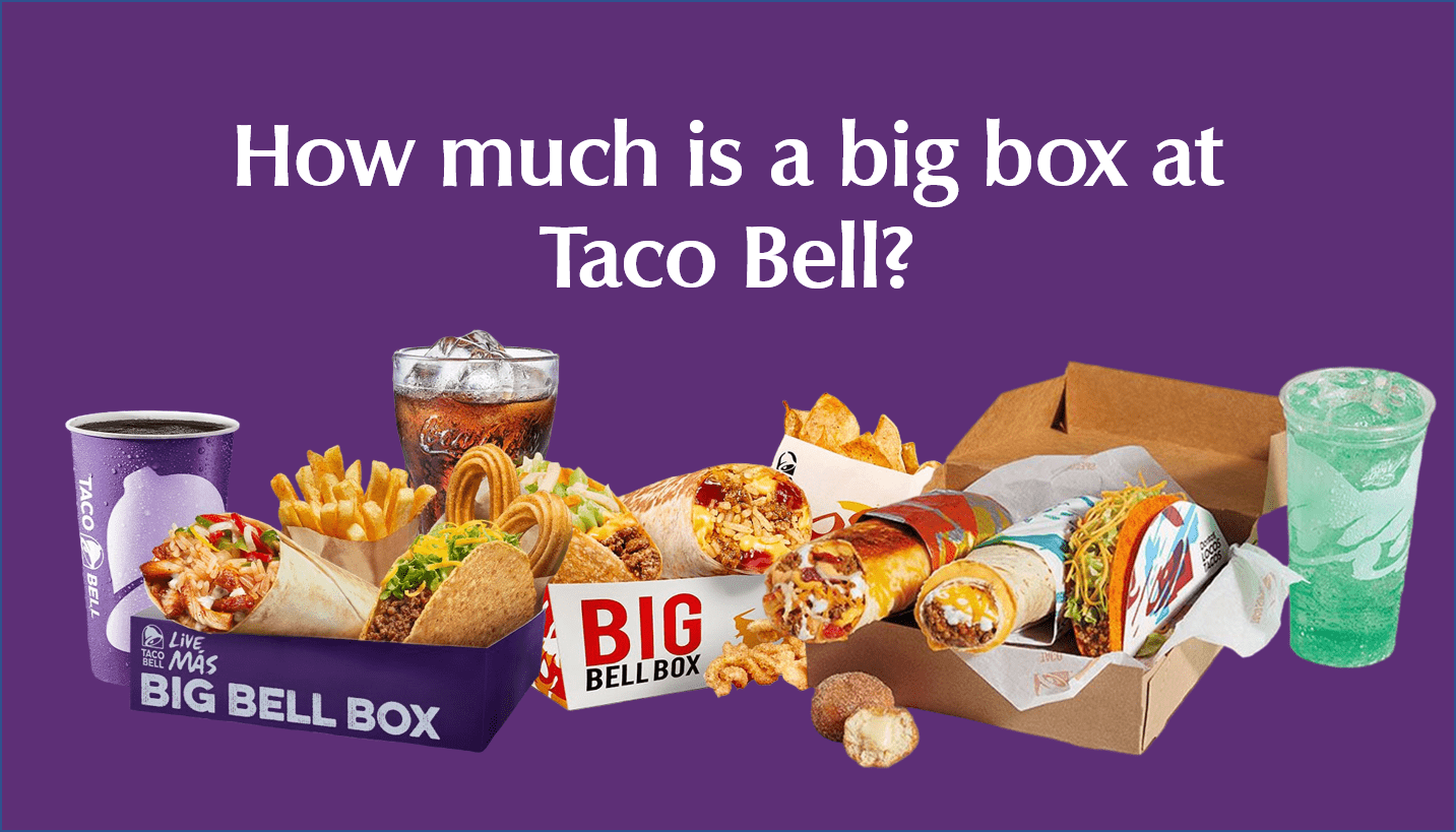 How much is a big box at Taco Bell?