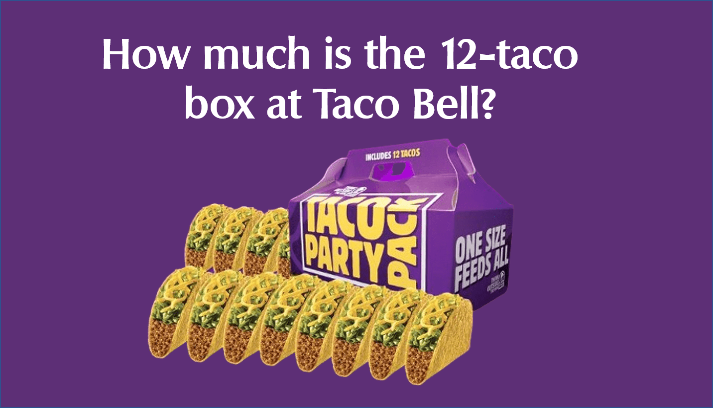 How much is the 12-taco box at Taco Bell?