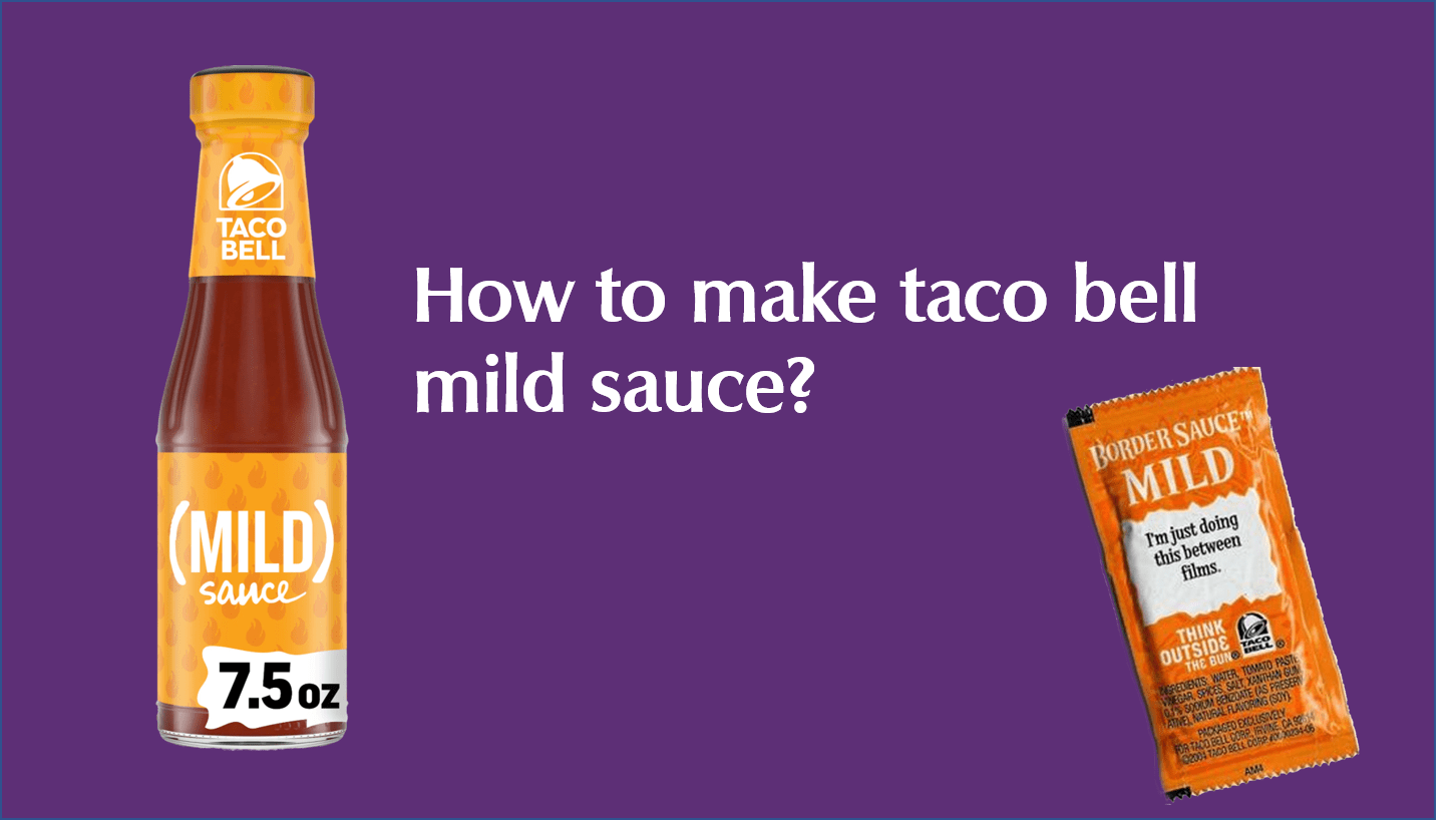 How to make taco bell mild sauce?