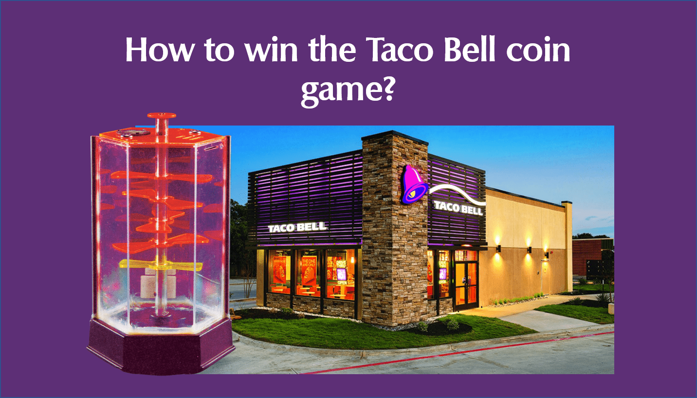 How to win the Taco Bell coin game?