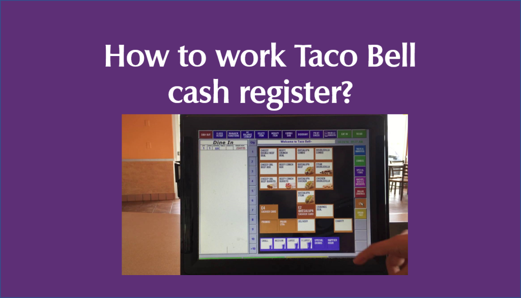 How to work the Taco Bell cash register? Taco Bell Menus