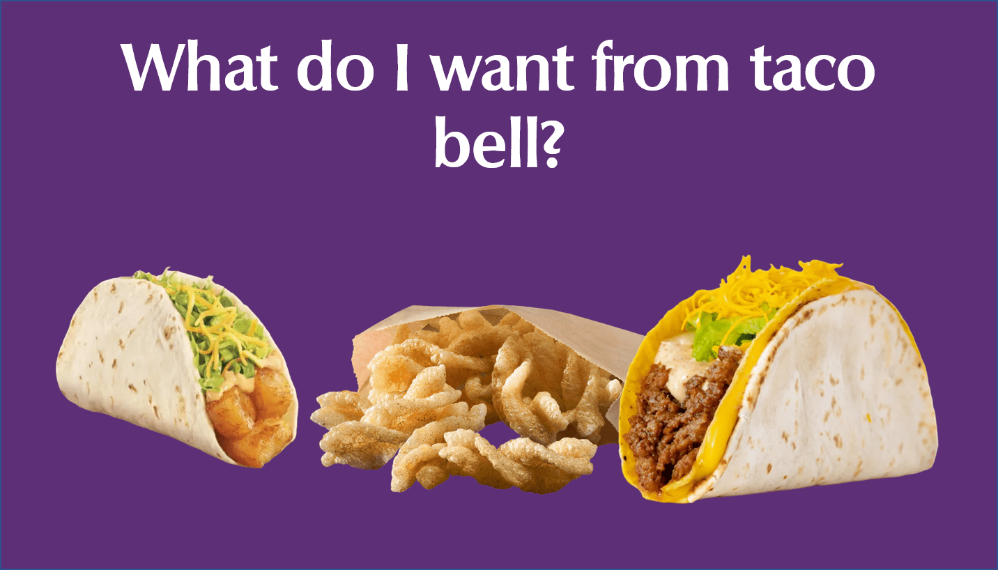 What do I want from taco bell?