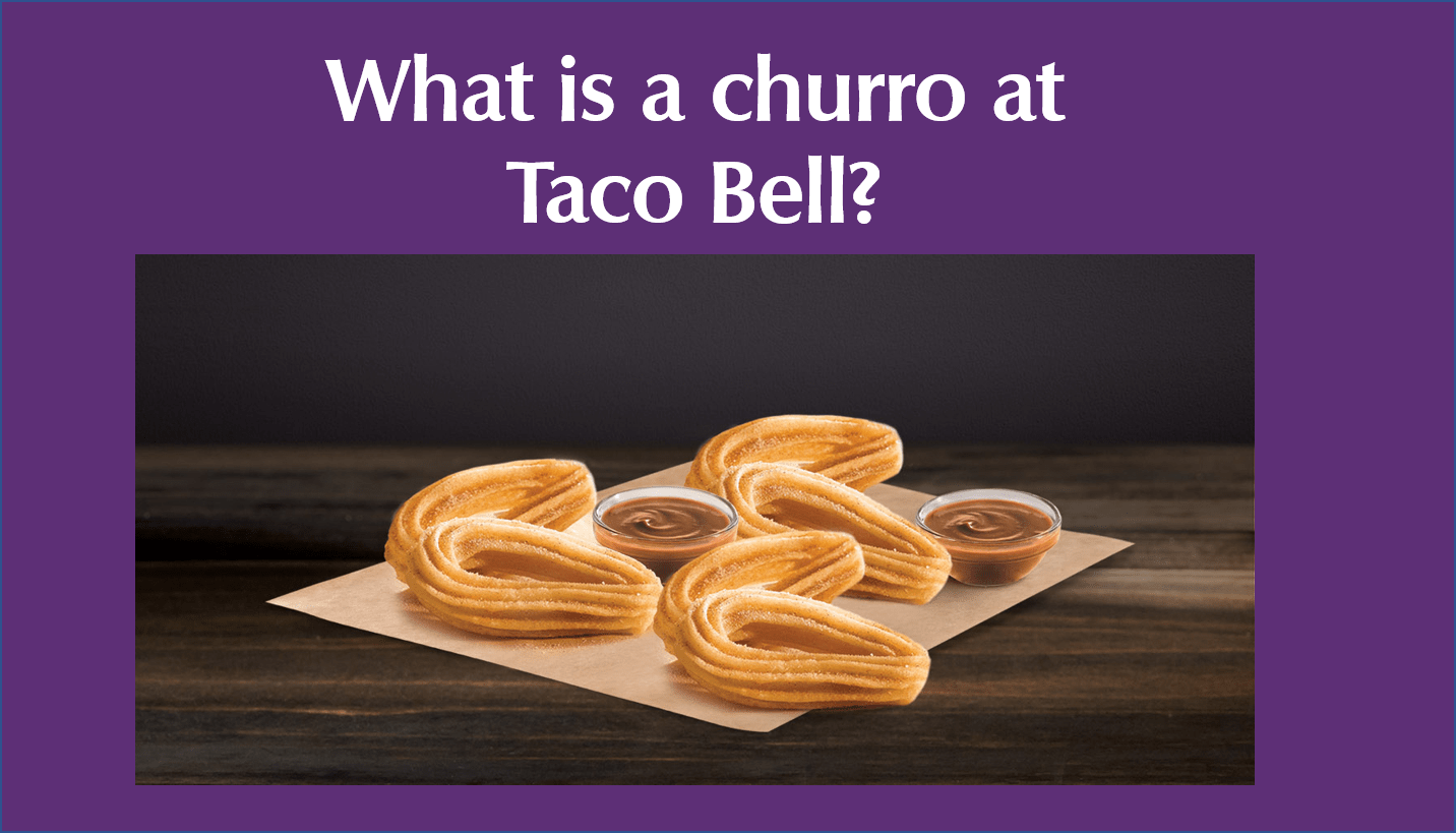 What is a churro at Taco Bell?