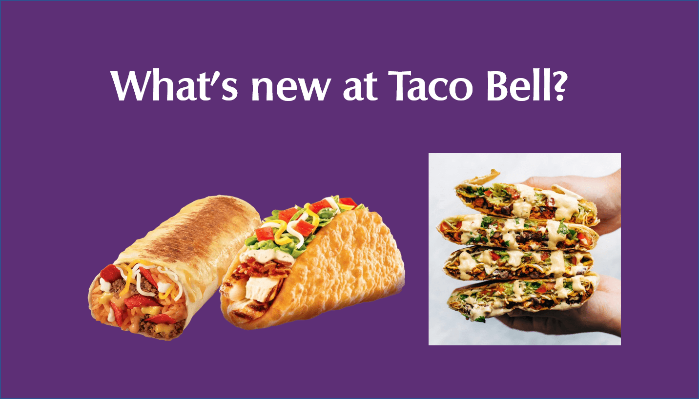 What's new at Taco Bell?