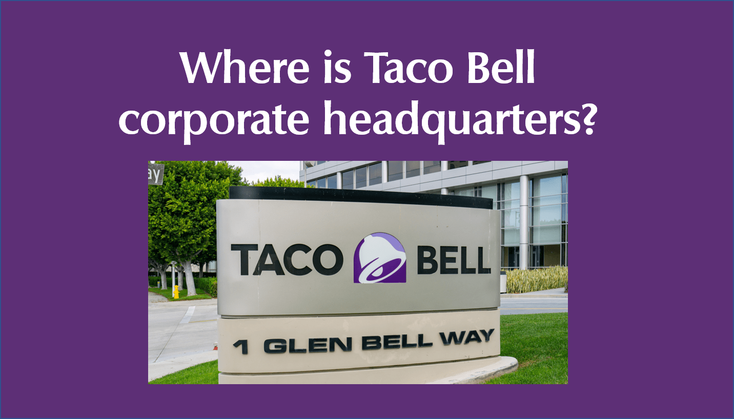 Where is Taco Bell's corporate headquarters?