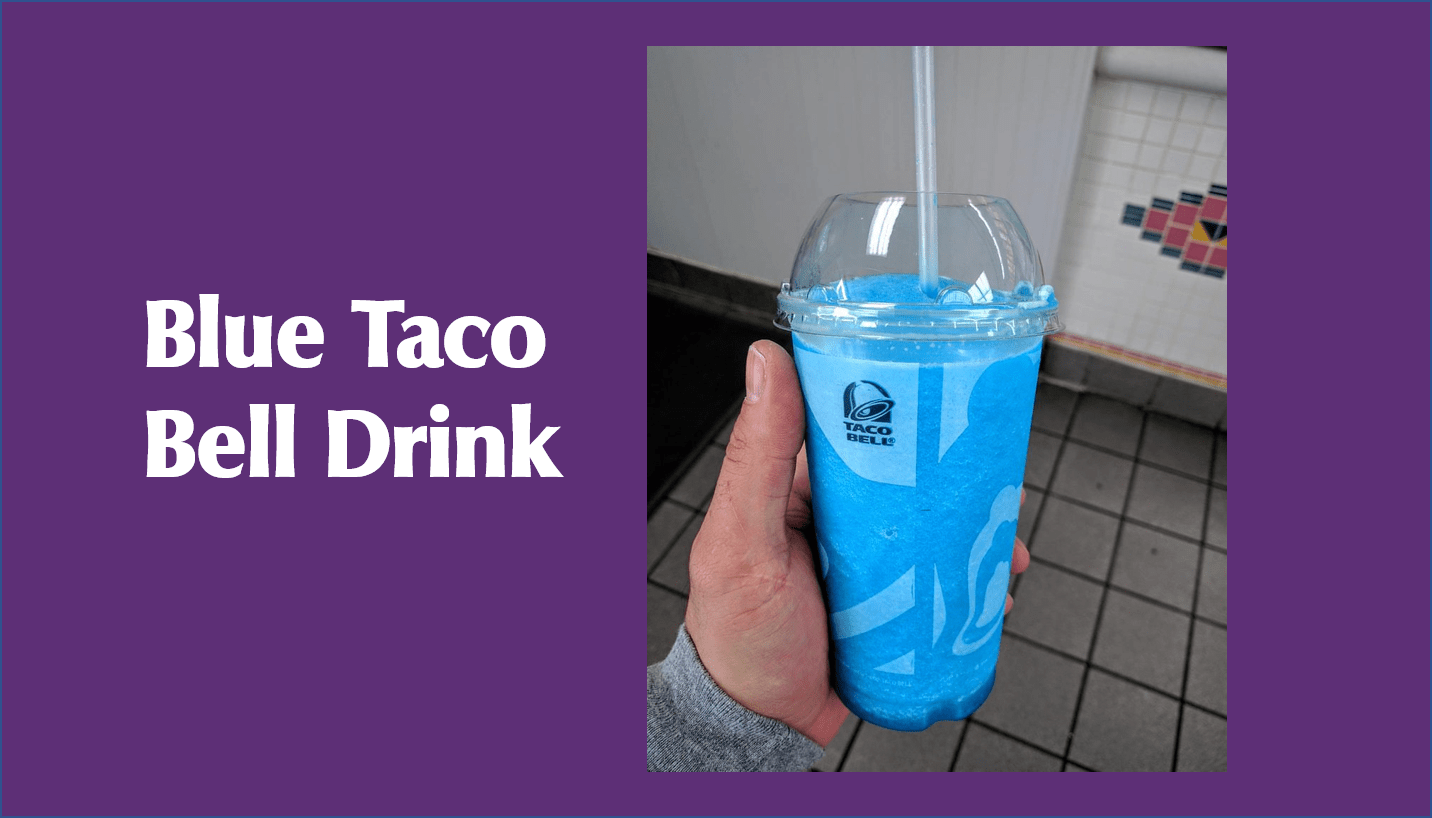 Sip on Satisfaction with Raspberry Blue Taco Bell Drink Taco Bell Menus