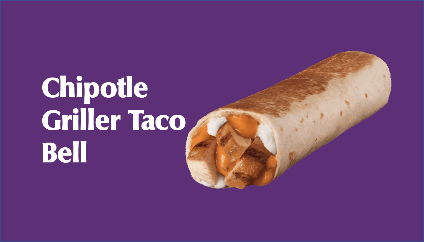 Chipotle Griller Taco Bell