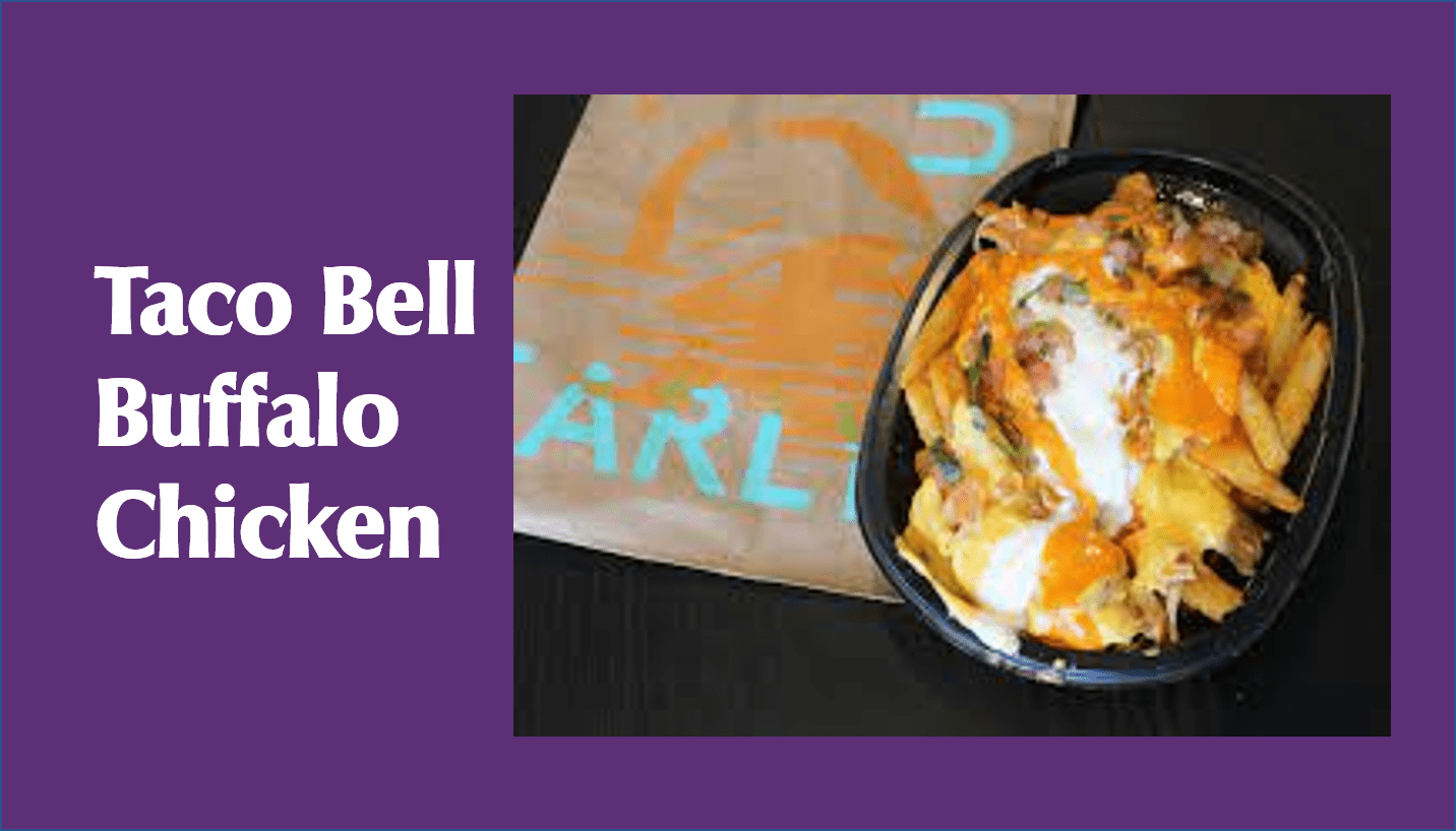 Taco Bell Buffalo Chicken