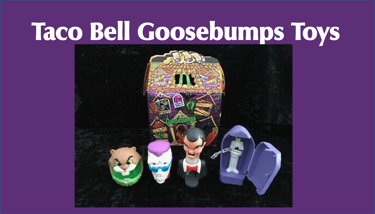 Taco Bell Goosebumps Toys,Taco Bell's Goosebumps Toys and Menu