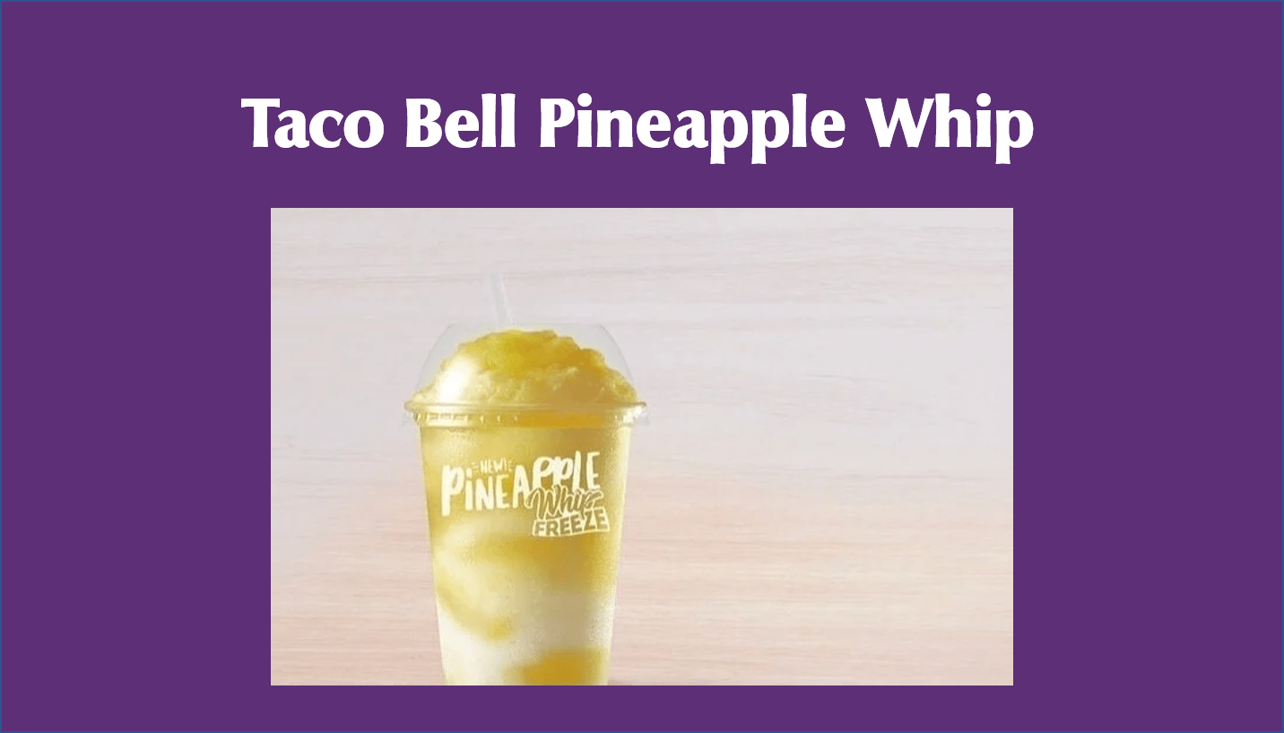 Taco Bell Pineapple Whip