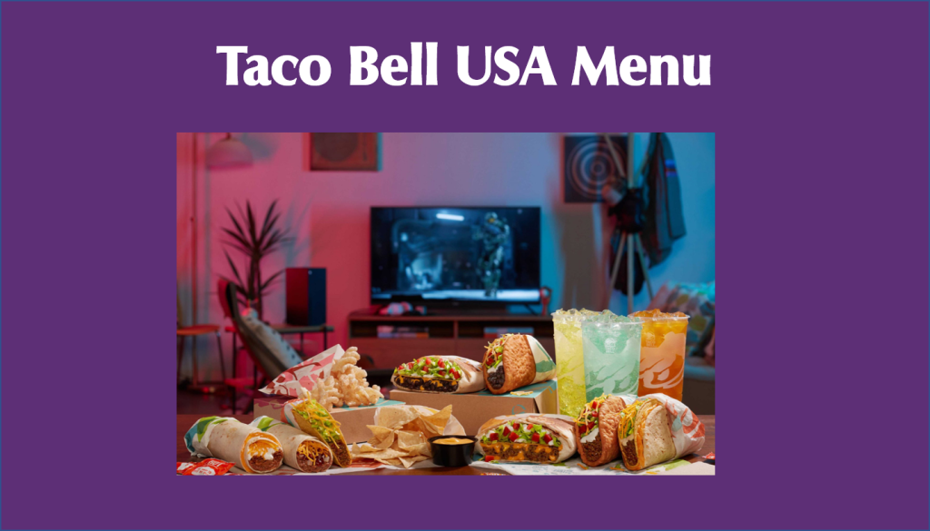 Explore Taco Bell USA Menu Delights Taco Bell Menus