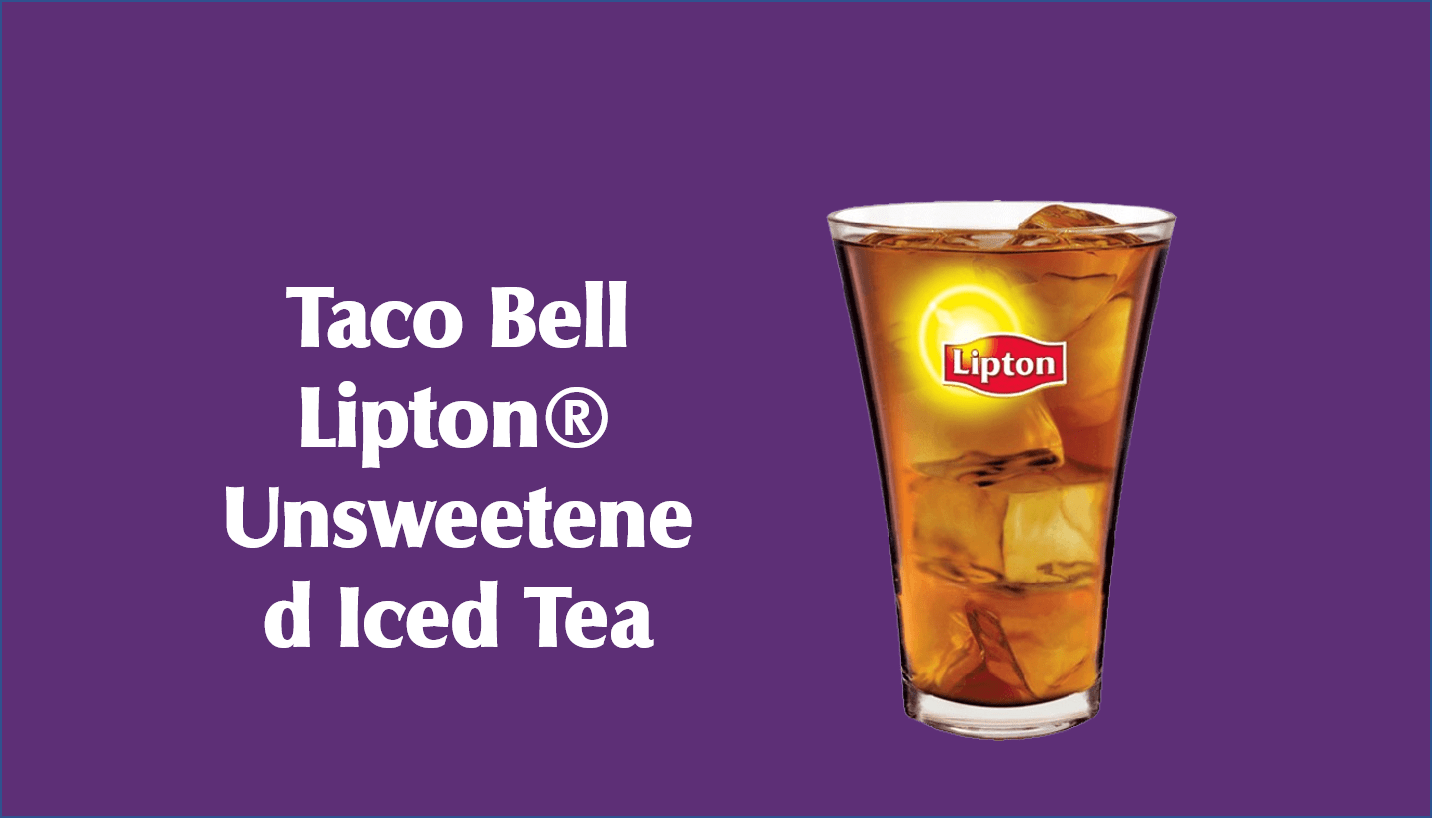 Taco Bell Lipton® Unsweetened Iced Tea