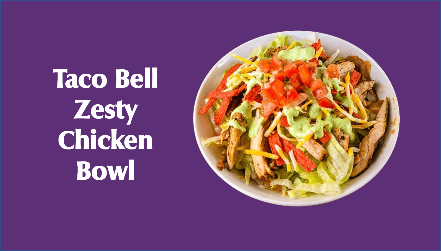 Taco Bell Zesty Chicken Bowl